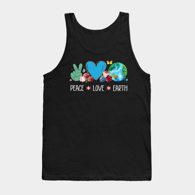 Peace Love Earth Save The Planet Tank Top by FrancisDouglasOfficial